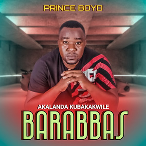 Akalanda Kubakakwile Barabbas