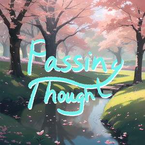 Passing Thought (cover. )