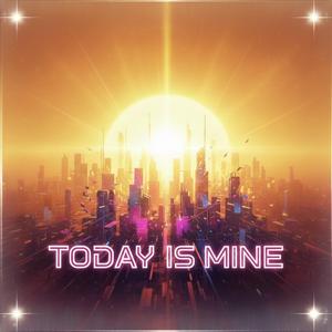 Today is mine