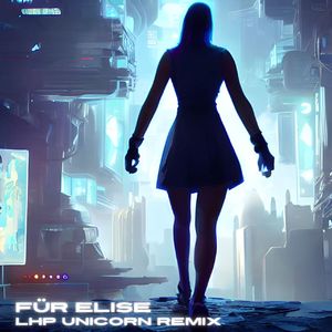 Für Elise（LHP Unicorn Remix）