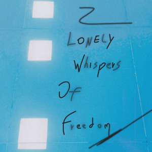 Lonely Whispers of Freedom