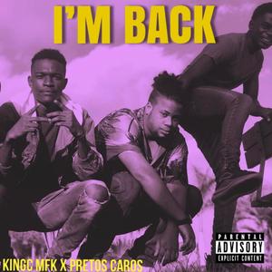 IM BACK (feat. Pretos Caros)
