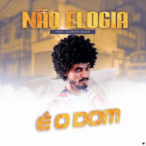 Não Elogia (feat. Clarice Silva)