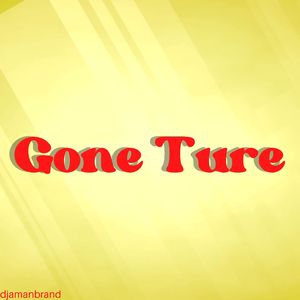 Gone Ture