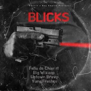 Blicks (feat. Big Wizzop, Uptown Bravo & Yung Freshco)