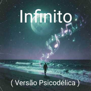 Infinito ( Versao Psicodelica ) (Alternative Version)