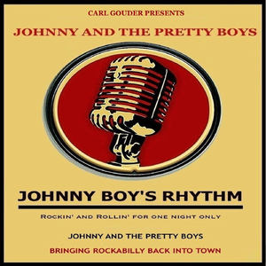 Johnny Boy's Rhythm (feat. Johnny and The Pretty Boys)