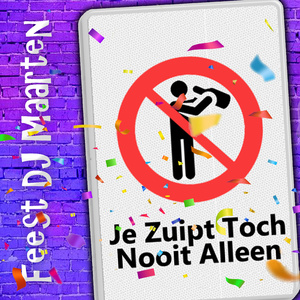 Je Zuipt Toch Nooit Alleen