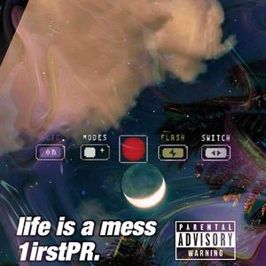 life is a mess