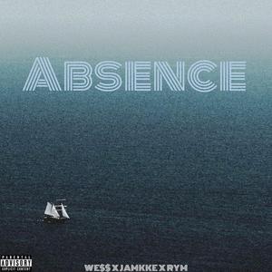 Absence (feat. WE$$ & RYM)