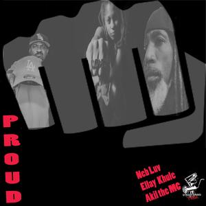 Proud (feat. Ellay Khule & Akil the Mc)