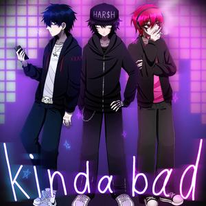 Kinda Bad! (feat. xaduma)