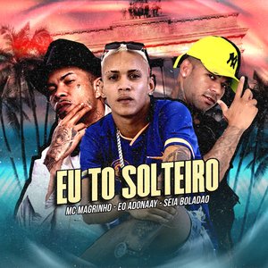 Eu To Solteiro