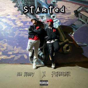 Started (feat. Phresher)