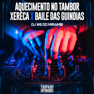 Aquecimento no Tambor Xereca X Baile das Guindias