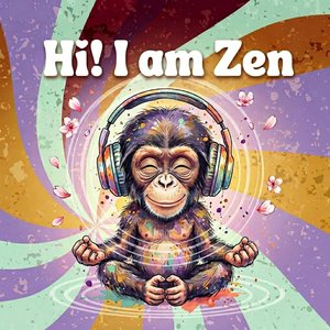 Hi! I Am Zen