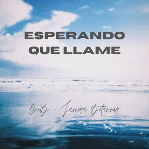 Esperando que llame (feat. Javiera Betancur)