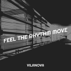 Feel the Rhythm Move