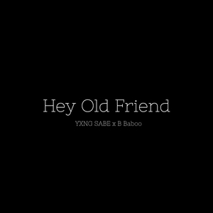 Hey Old Friend