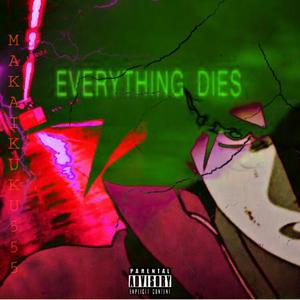 EVERYTHING DIES(prod SKRESS)