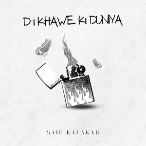 Dikhawe Ki Duniya (feat. Almaz)