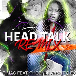 Head Talk (feat. Phoenix Versityle) (Remix)