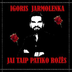 Jai taip patiko rožės