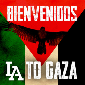 Bienvenidos L.A to Gaza