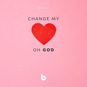Change My Heart Oh God