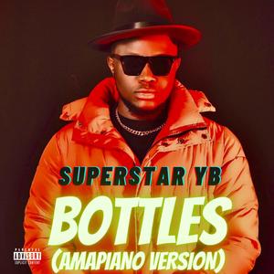 Bottles (Amapiano Version) (Amapiano Version)