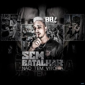 Sem Batalhar Não Tem Vitória