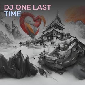 Dj One Last Time
