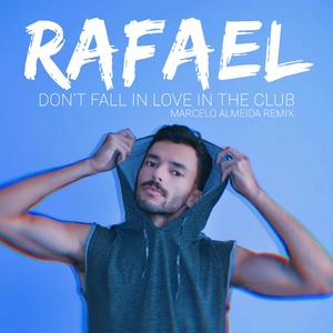 Don't Fall in Love in the Club (Marcelo Almeida Radio Edit)