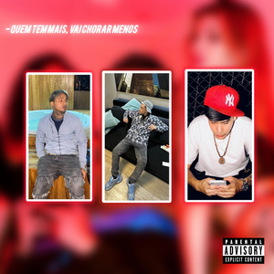 Quem Tem Mais, Vai Chorar Menos!