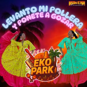 Levanto Mi Pollera y Ponete a Gozar