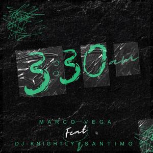 3:30am (feat. Mak'n Hits Knightly & Santimo)