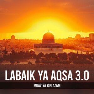 Labaik Ya Aqsa 3.0