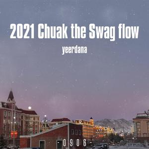2021Chuak的Swag flow freestyle