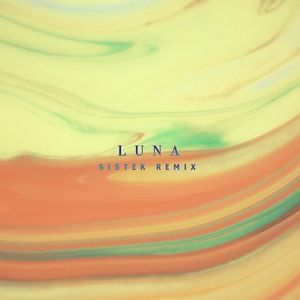 LUNA (Sistek Remix)