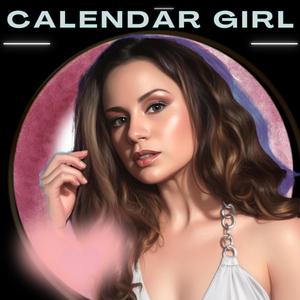 Calendar Girl (feat. Cali4nia Jones)