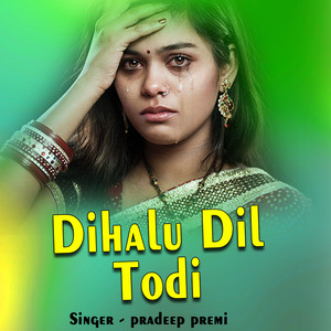 Dihalu Dil Todi