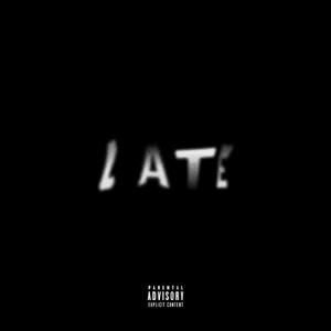 Late