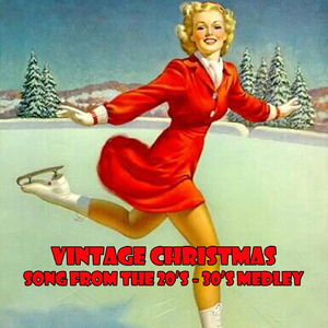 Vintage Christmas Best Songs From the 1920's, 30's & 40's Medley: Santa Claus Is Comin' To Town / White Christmas / Let It Snow! Let It Snow! Let It Snow! / The Christmas Song / Here Comes Santa Claus / Winter Wonderland / Merry Christmas / Sleigh Ride /