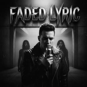 Faded Lyric