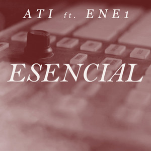 Esencial (feat. Ene1)