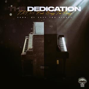 The Dedication (feat. Eazy Too Sleazy)