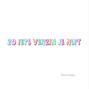 Zoiets verzin je niet (2024 Remastered Version)