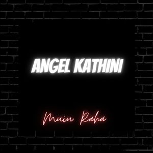 ANGEL KATHINI