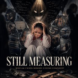 Still Measuring —Who Am I When Nobody is Being Compared!