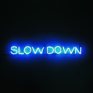Never Slow Down